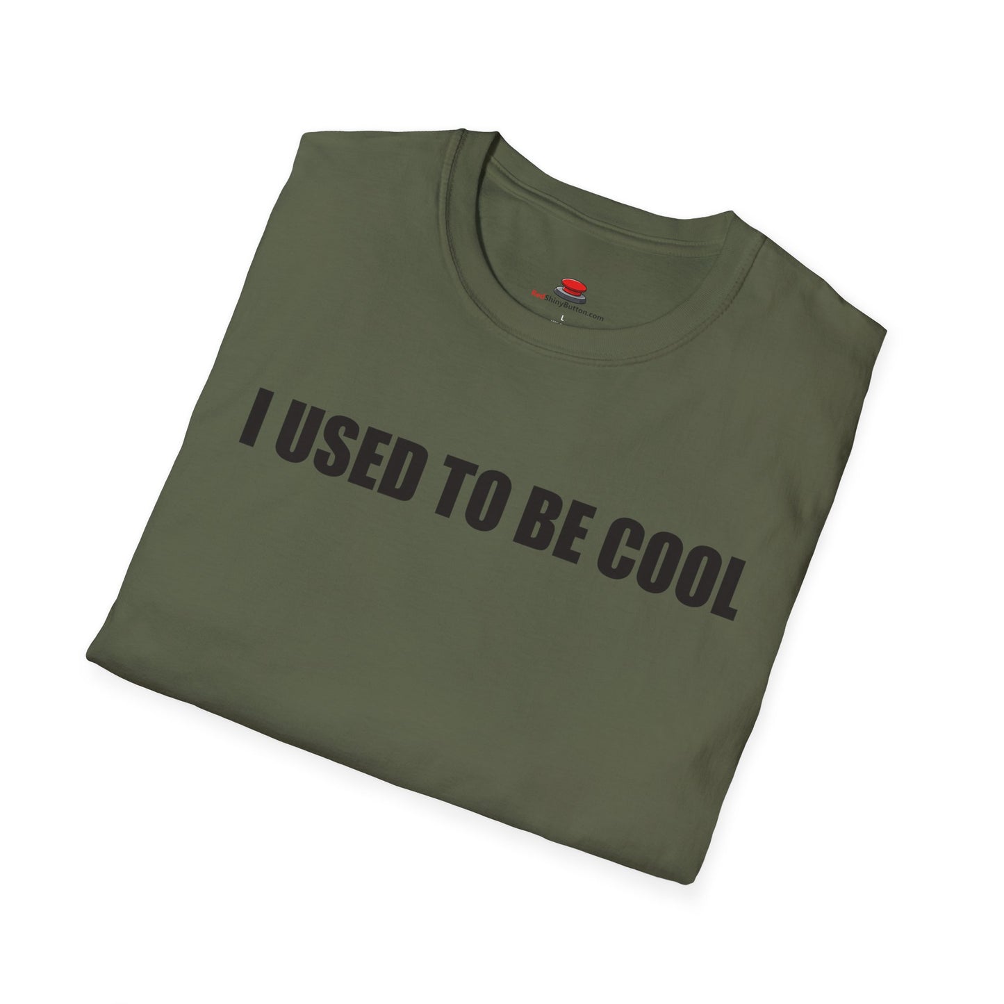 I Used to Be Cool Unisex T-Shirt