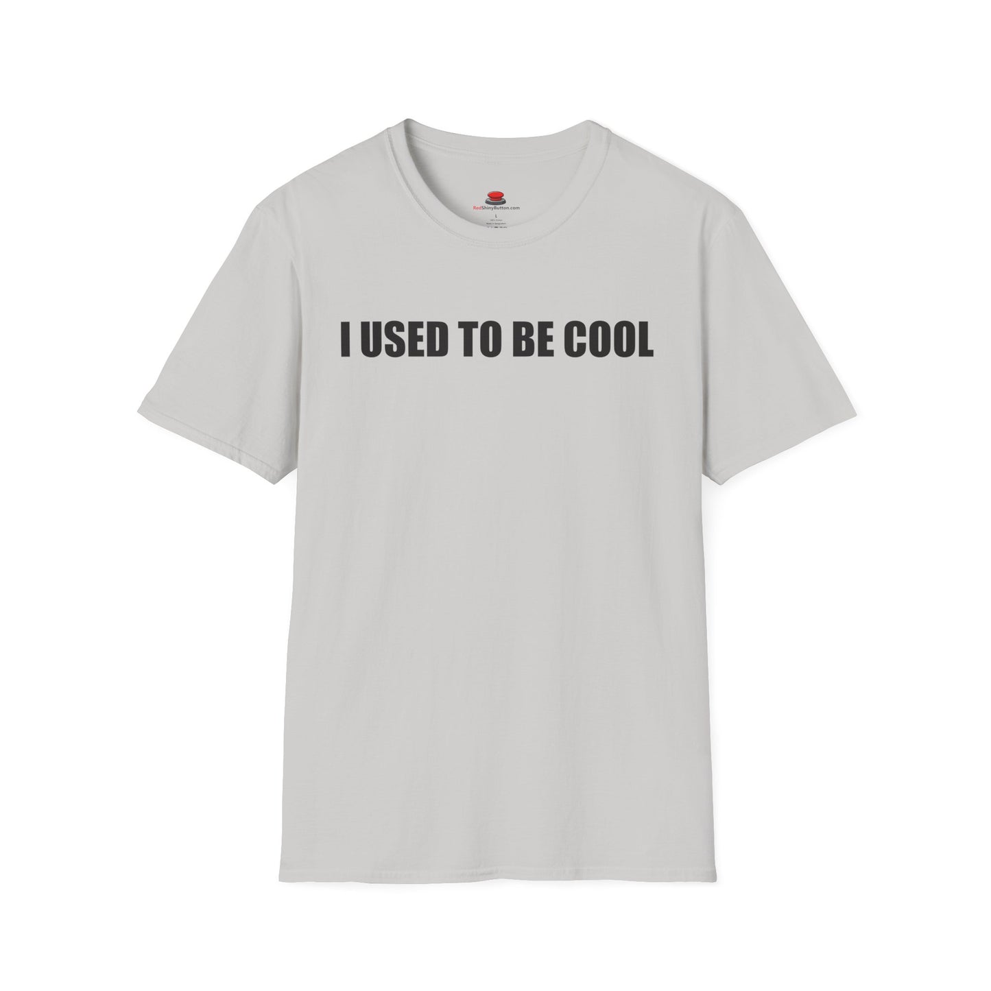 I Used to Be Cool Unisex T-Shirt