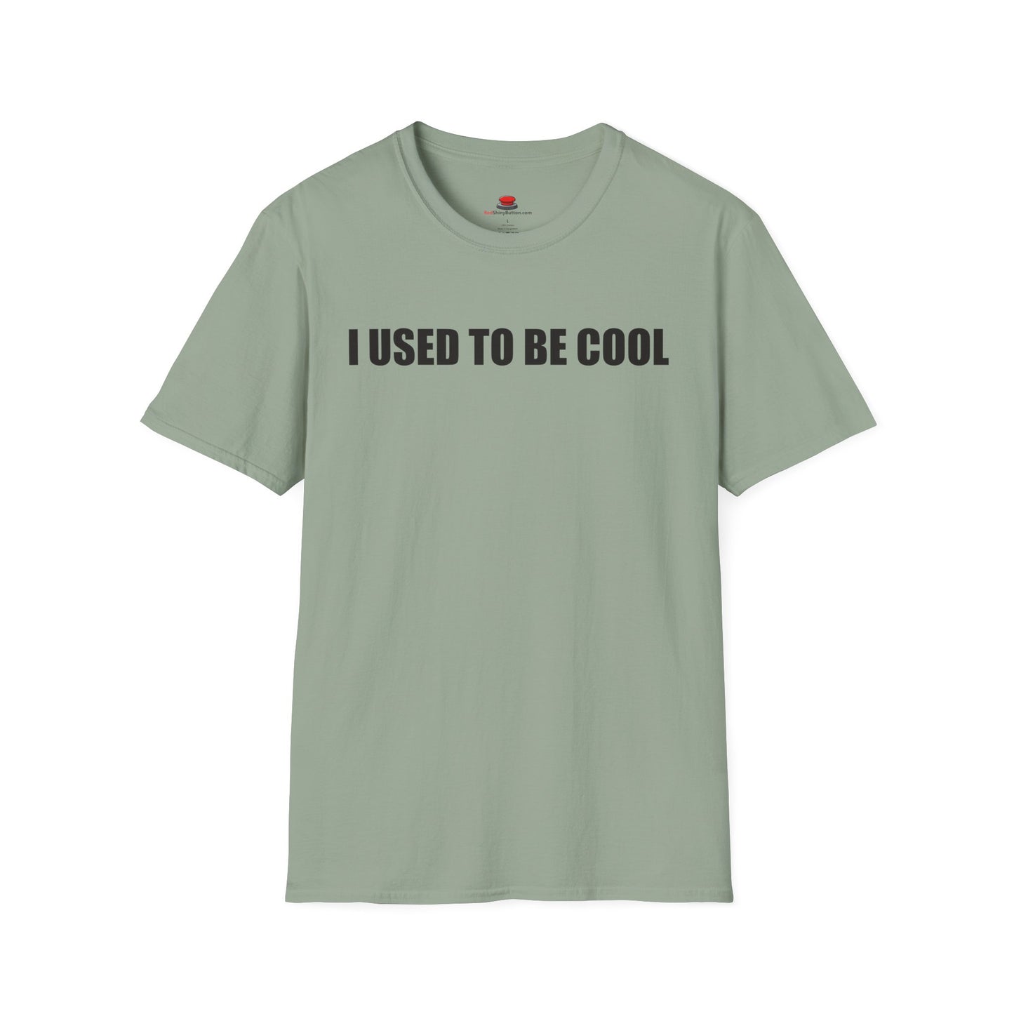 I Used to Be Cool Unisex T-Shirt