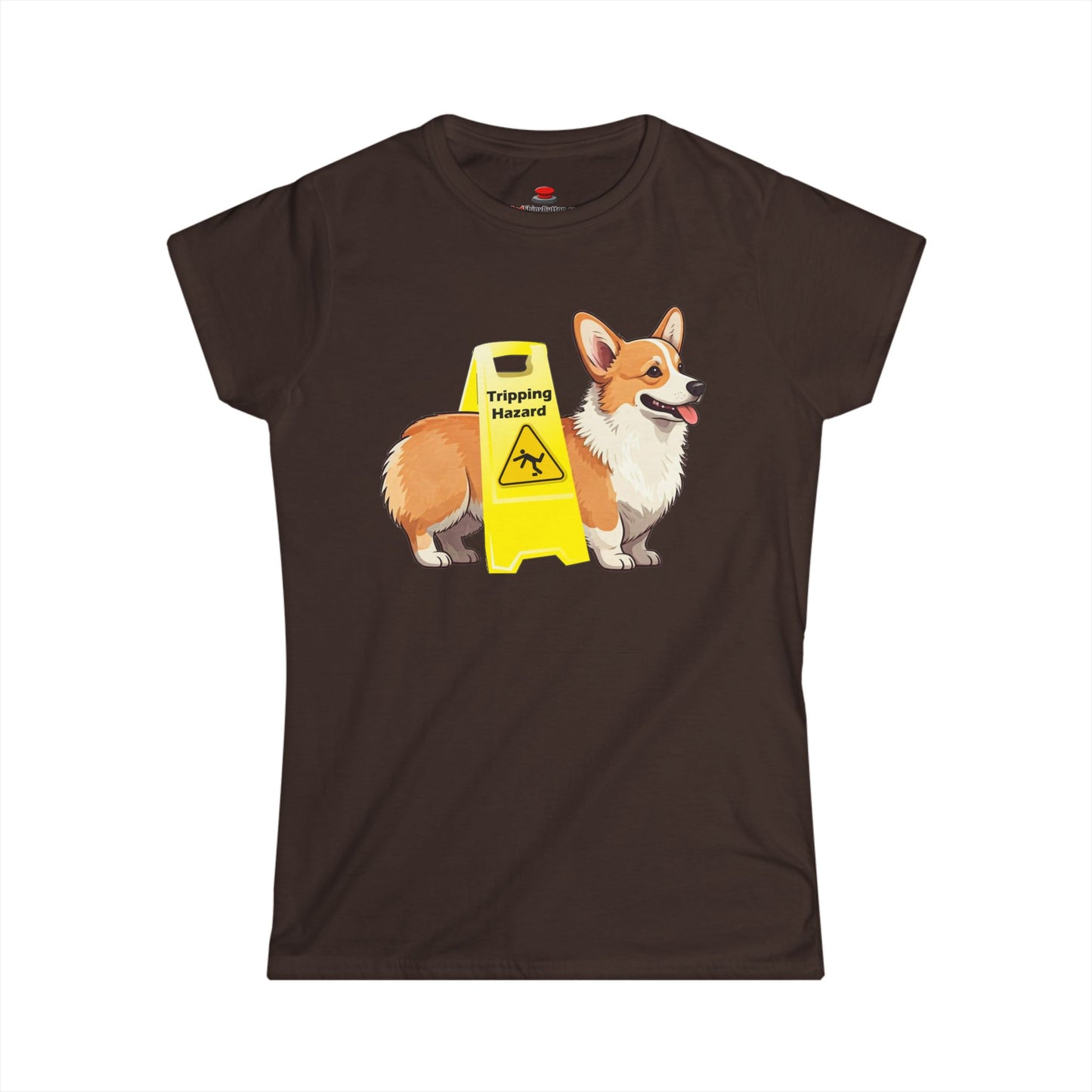 Corgi Lover Tee - Funny Tripping Hazard Women's Shirt