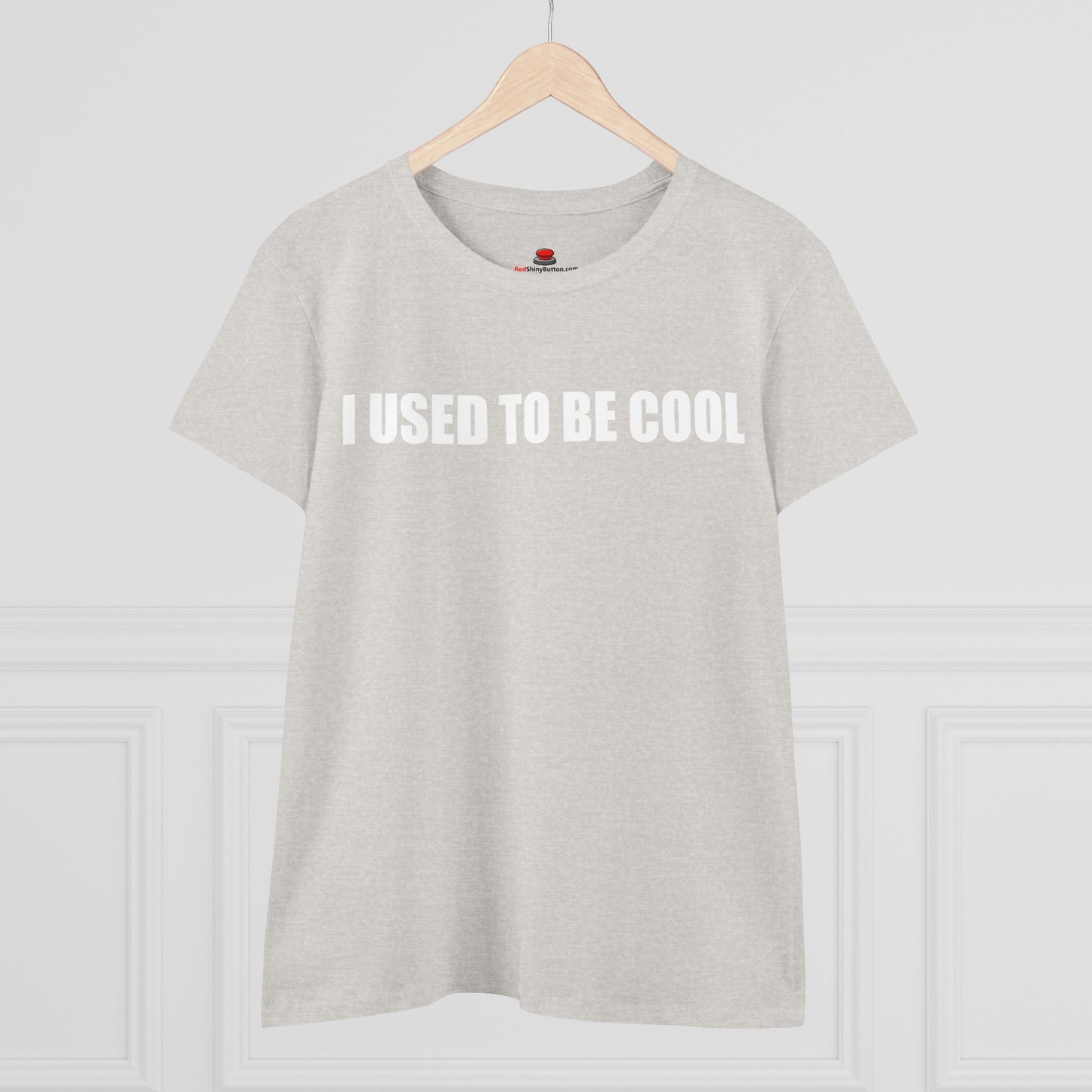Women's Midweight Cotton I Used To Be Cool Tee