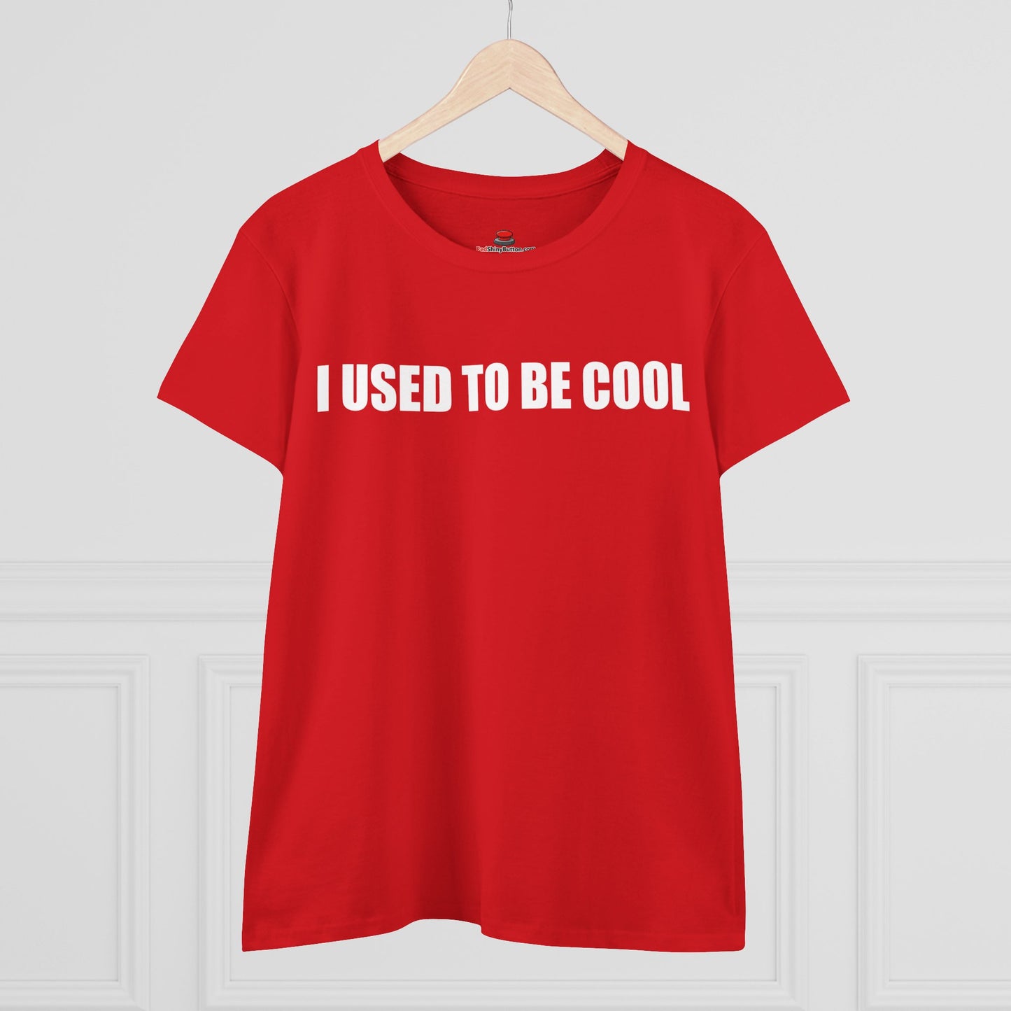 Women's Midweight Cotton I Used To Be Cool Tee