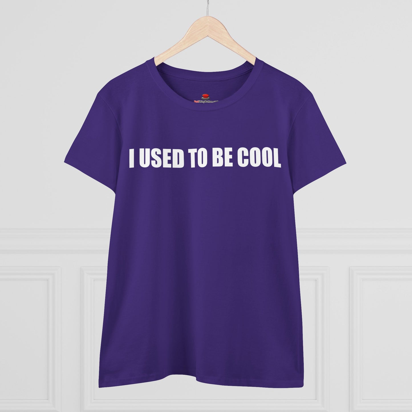 Women's Midweight Cotton I Used To Be Cool Tee