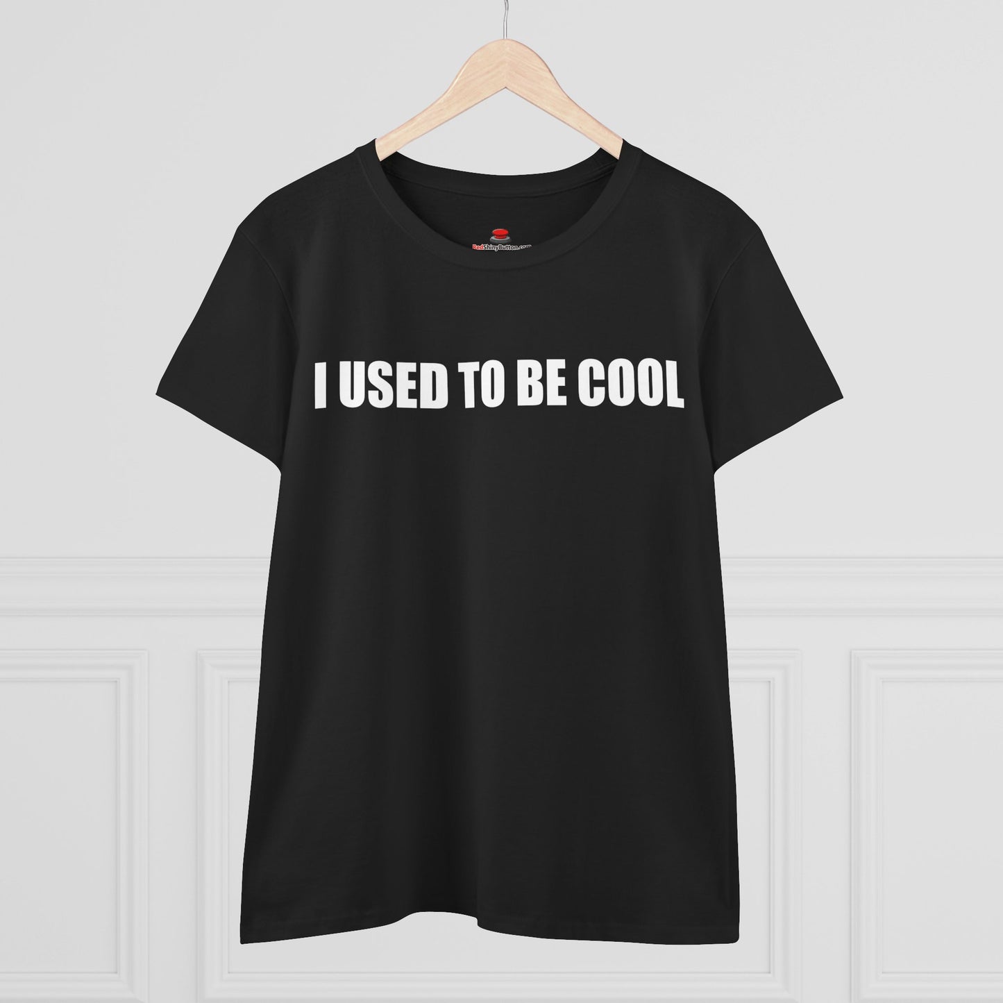 Women's Midweight Cotton I Used To Be Cool Tee