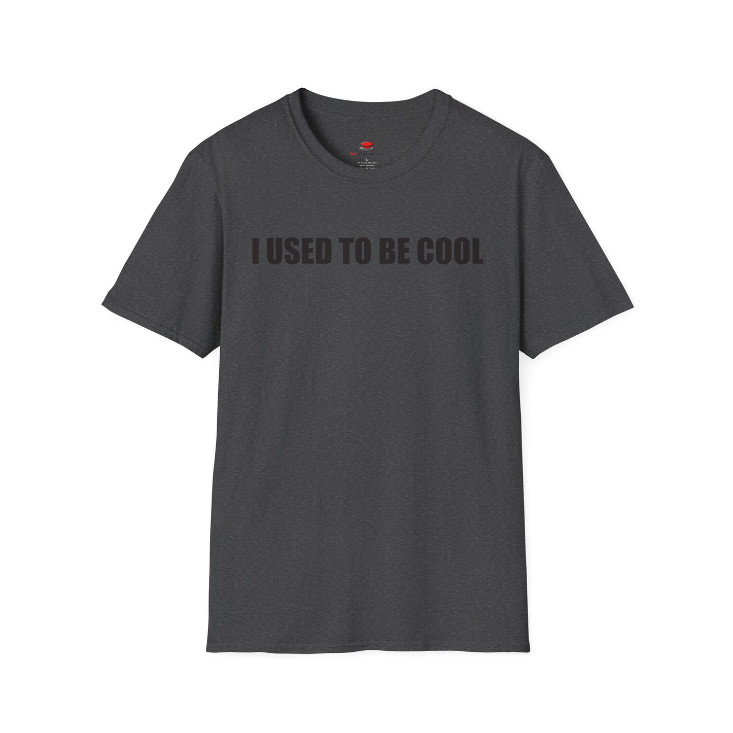 I Used to Be Cool Unisex T-Shirt