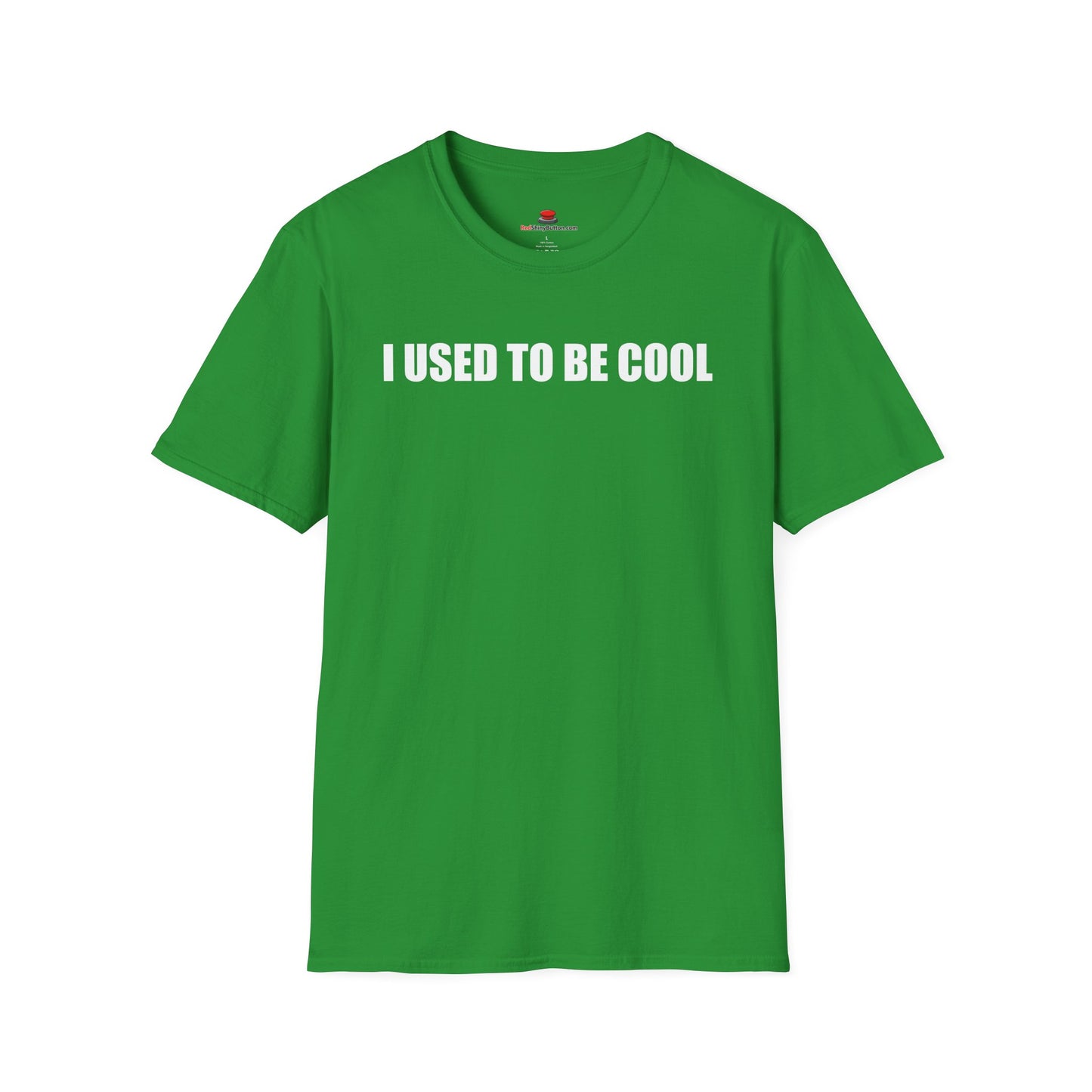 Unisex/Men's Softstyle I Used To Be Cool TShirt