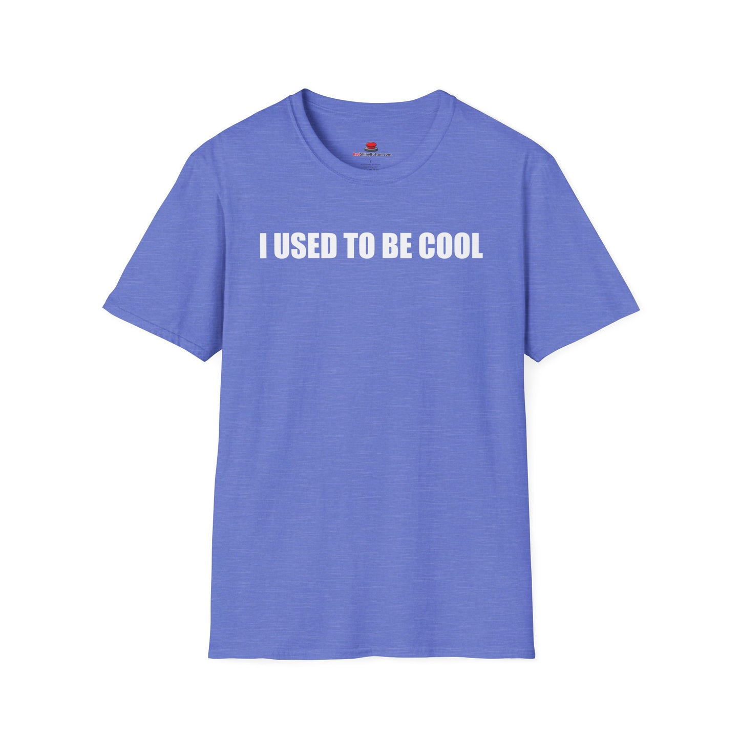 Unisex/Men's Softstyle I Used To Be Cool TShirt