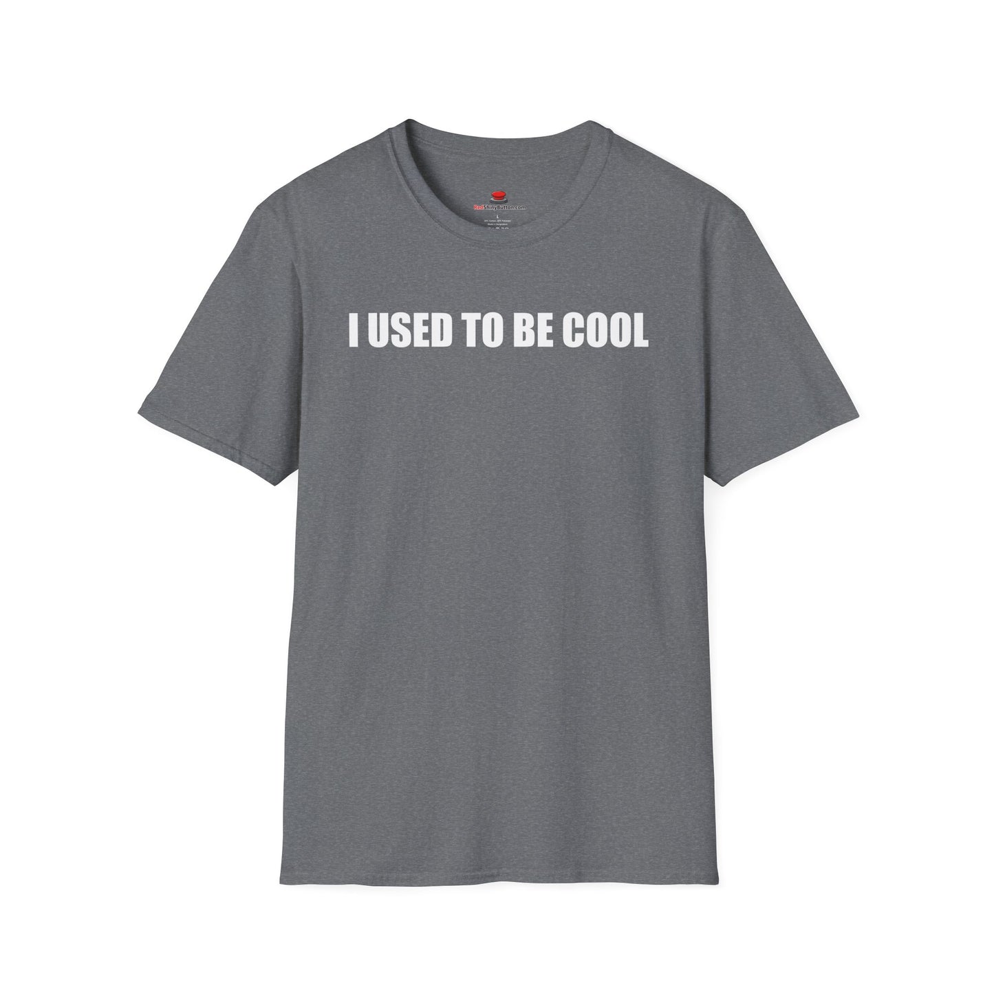 Unisex/Men's Softstyle I Used To Be Cool TShirt