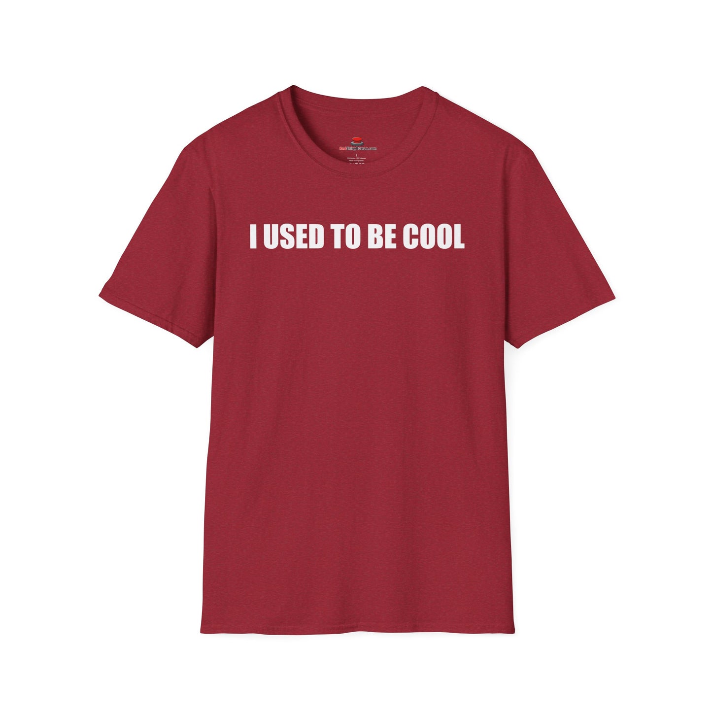 Unisex/Men's Softstyle I Used To Be Cool TShirt