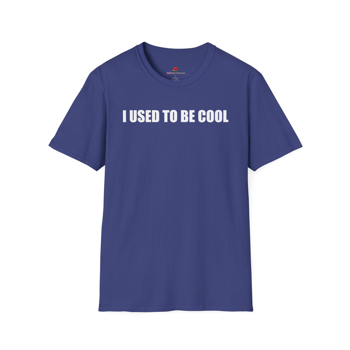 Unisex/Men's Softstyle I Used To Be Cool TShirt
