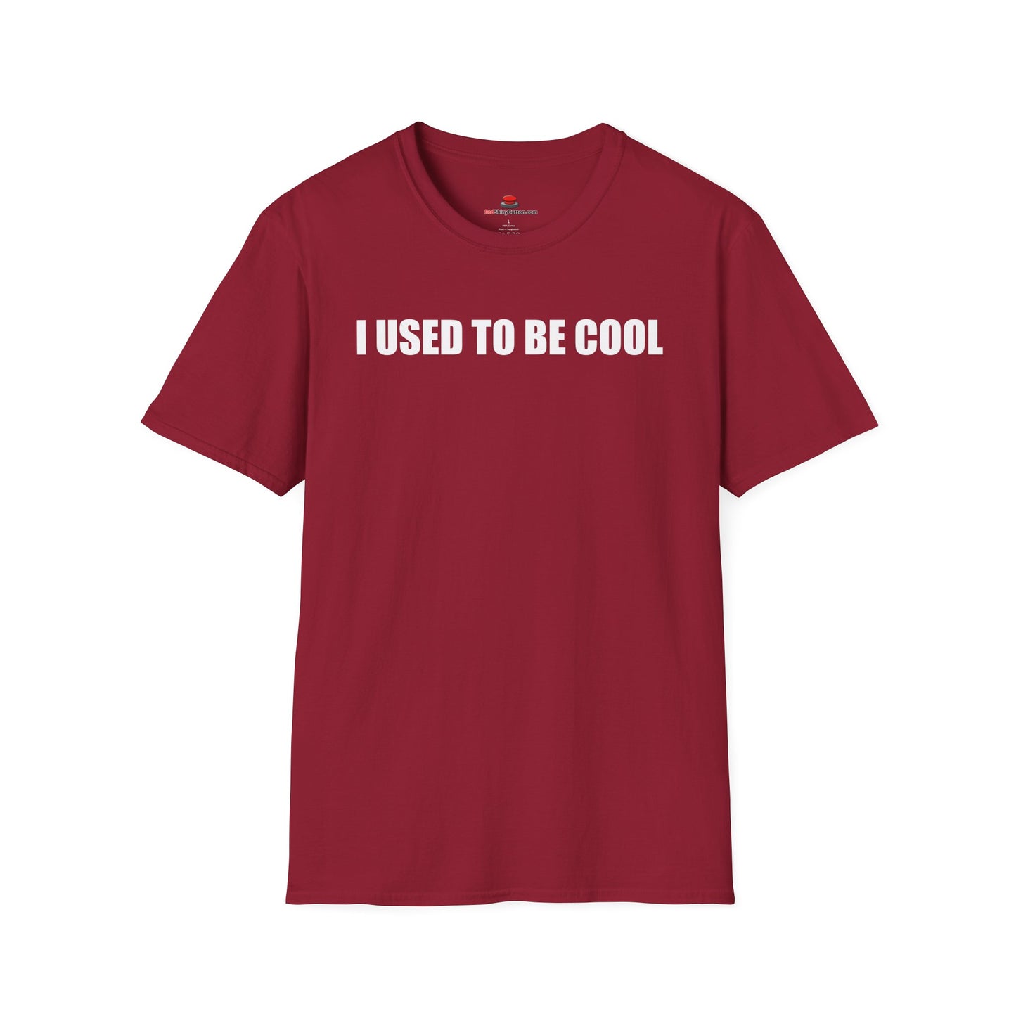 Unisex/Men's Softstyle I Used To Be Cool TShirt