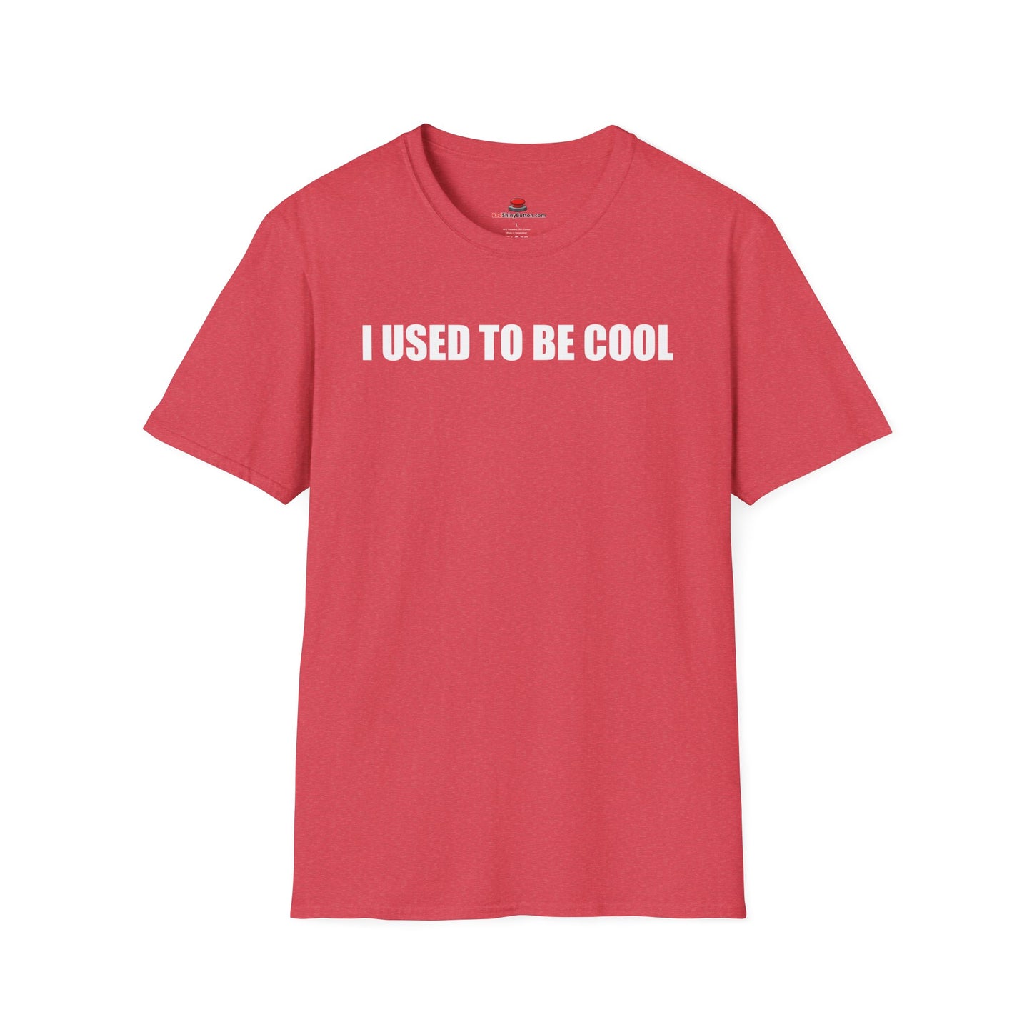 Unisex/Men's Softstyle I Used To Be Cool TShirt