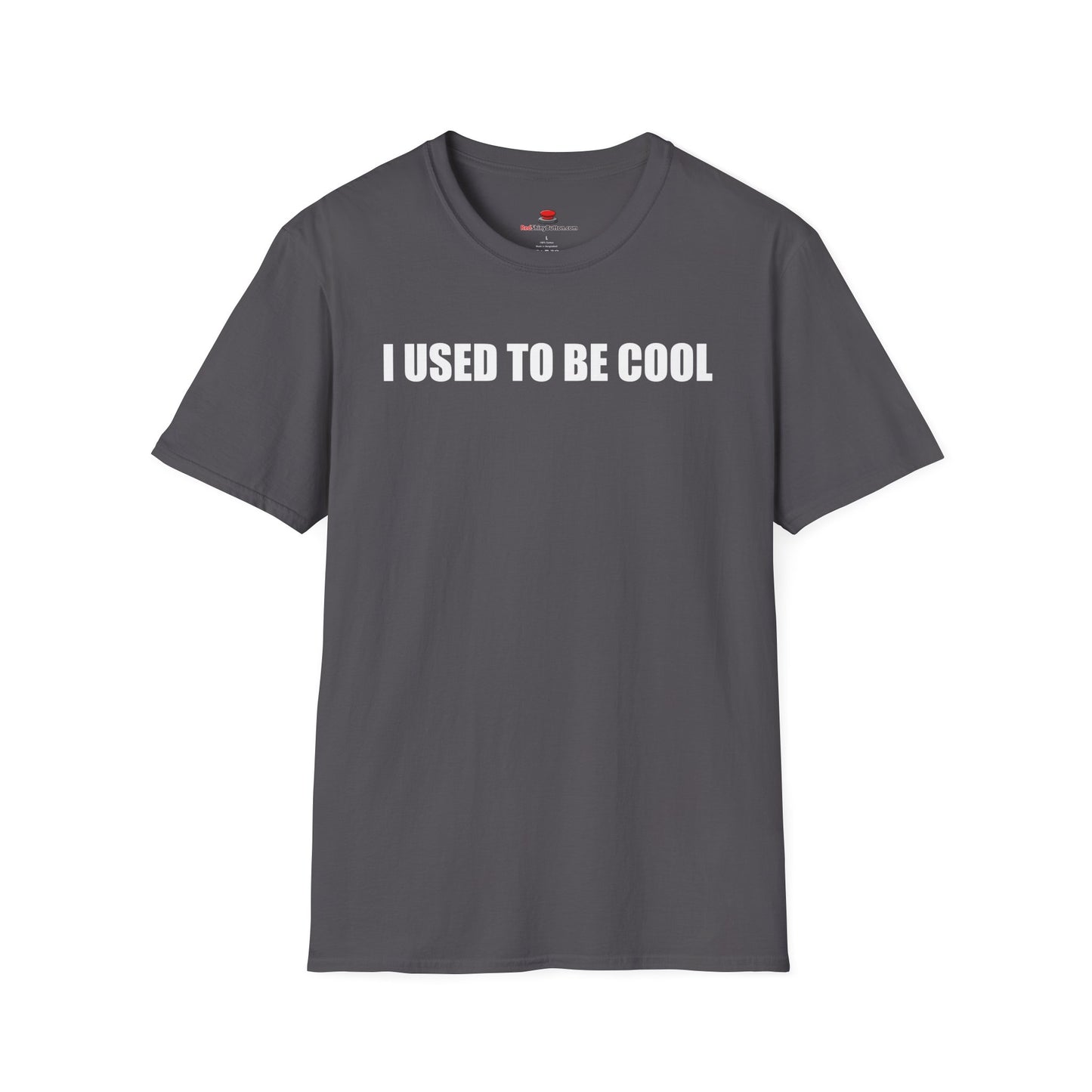 Unisex/Men's Softstyle I Used To Be Cool TShirt