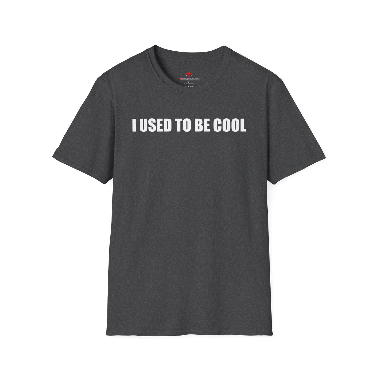 Unisex/Men's Softstyle I Used To Be Cool TShirt