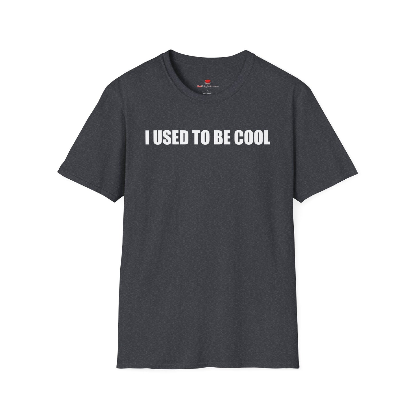 Unisex/Men's Softstyle I Used To Be Cool TShirt