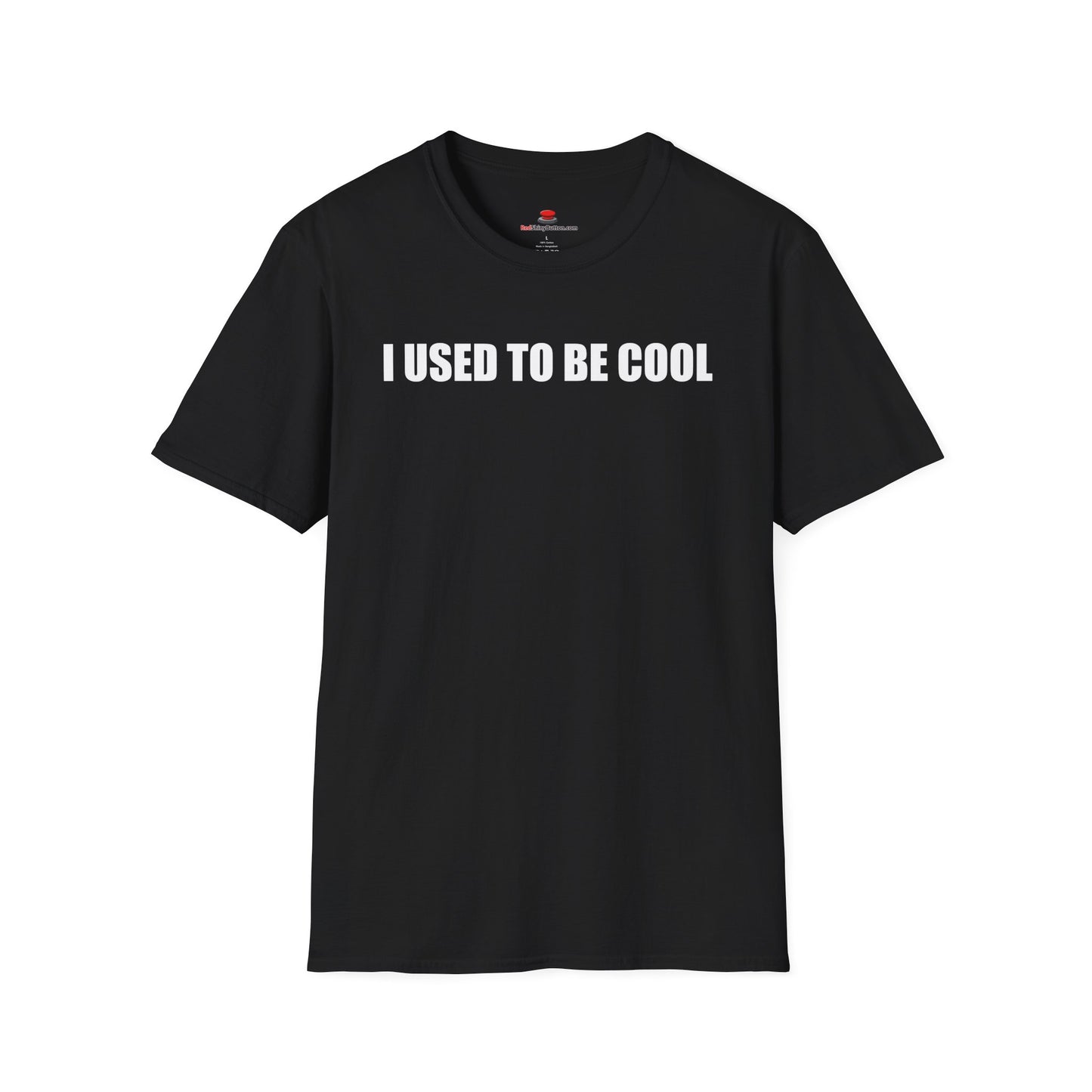 Unisex/Men's Softstyle I Used To Be Cool TShirt